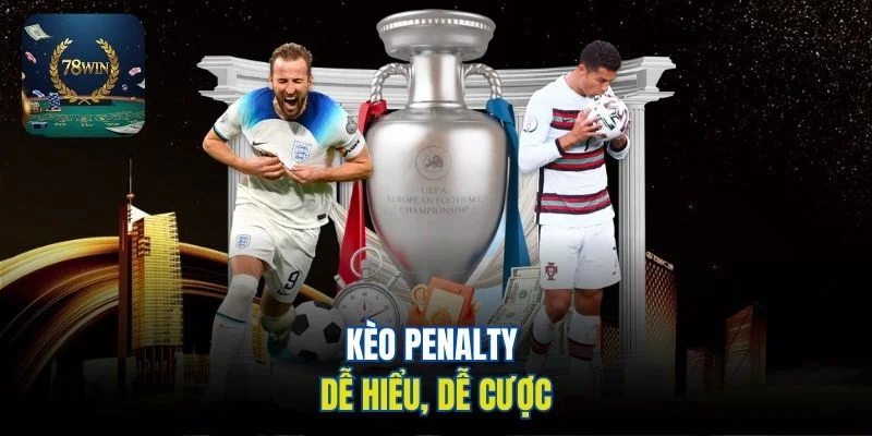 Kèo penalty dễ hiểu, dễ cược